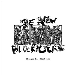 The New Blockaders: Changez Les Blockeurs LP